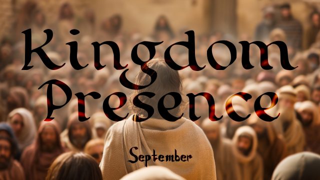 2025009 - KingdomPresence